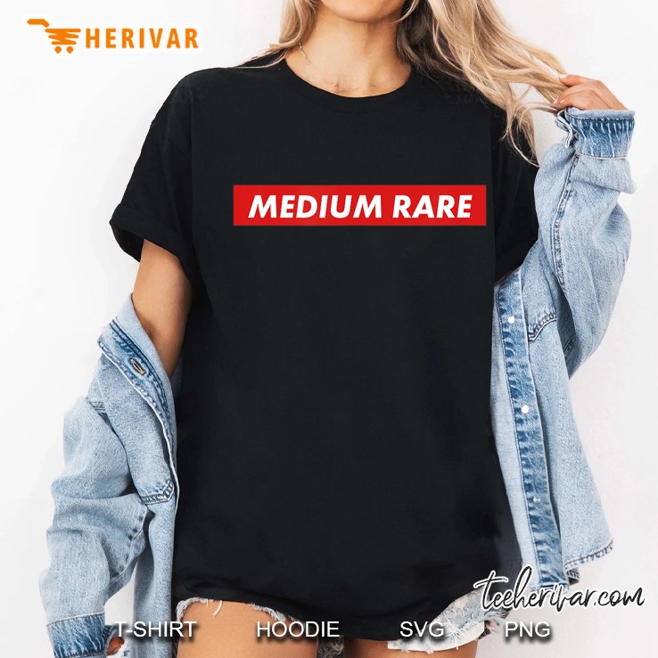 Medium Rare Tshirt Perfec For Meat Beef Lovers Ladies Tee