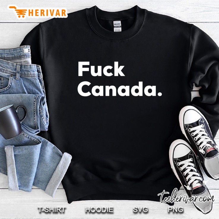 Sarcastic Funny Fuck Canada Mugs