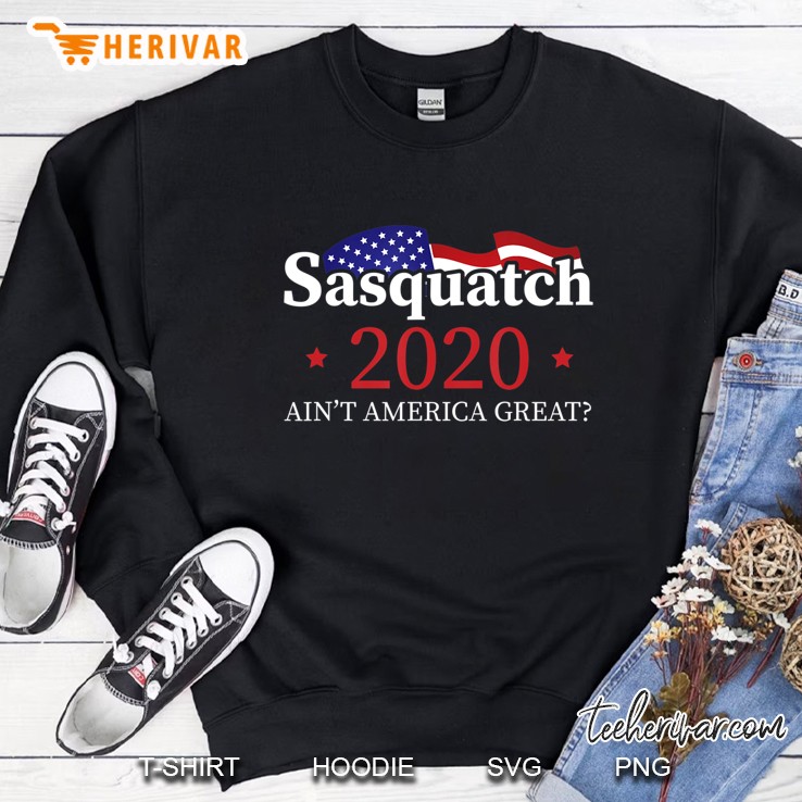 Sasquatch 2020. Sasquatch For President . Sweatshirt
