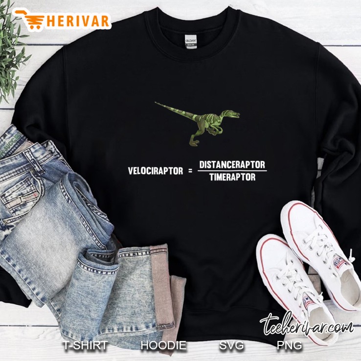 Velociraptor Distanceraptor Timeraptor Sweatshirt
