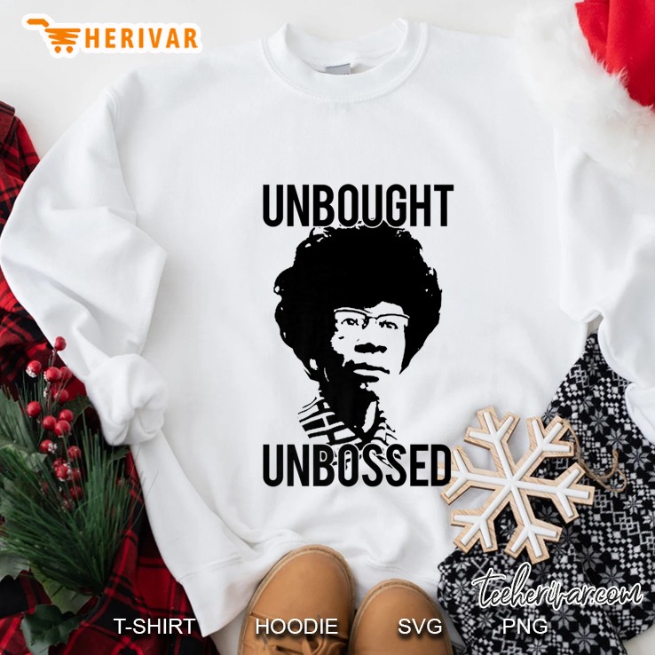 Unbought Unbossed Shirley Chisholm Meme Icon Gift Premium Sweatshirt