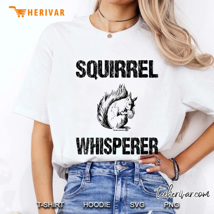 Womens Squirrel Whisperer Cute Animal Lover Funny Gift Tee V-Neck Hoodie