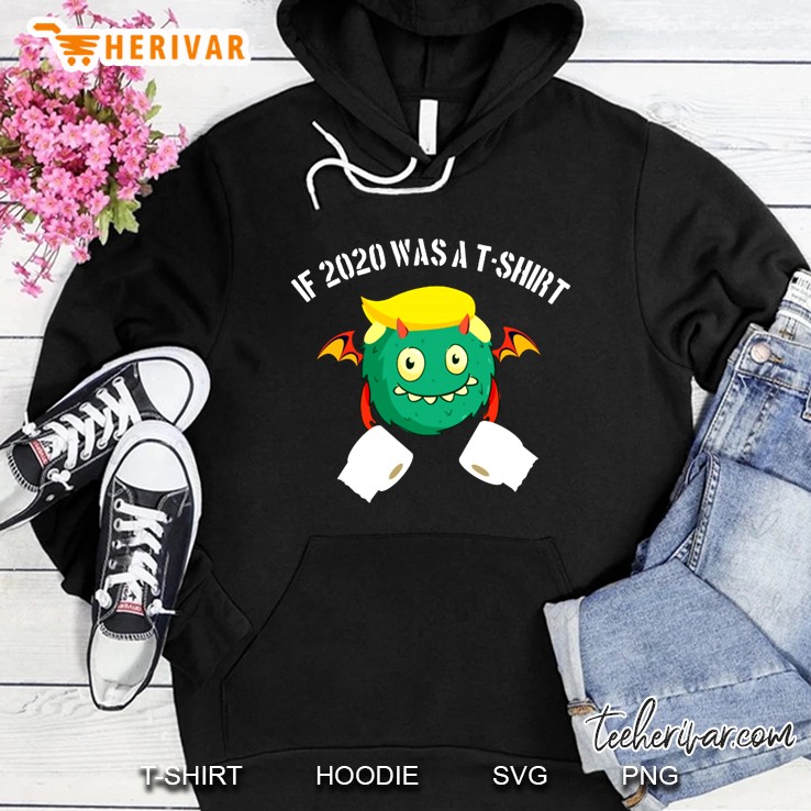 If 2020 Was A T-Shirt Bat Trump Hoodie