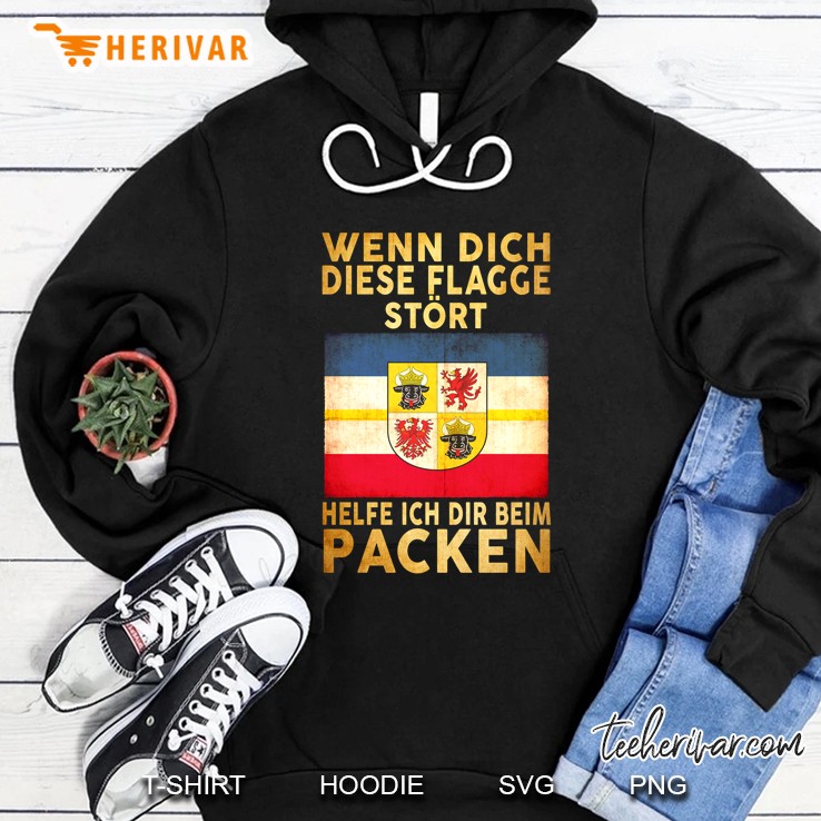 Wenn Dich Diese Flagge Stört Helfe Ich Dir Beim Packen Mecklenburg-Vorpommern Flag Hoodie