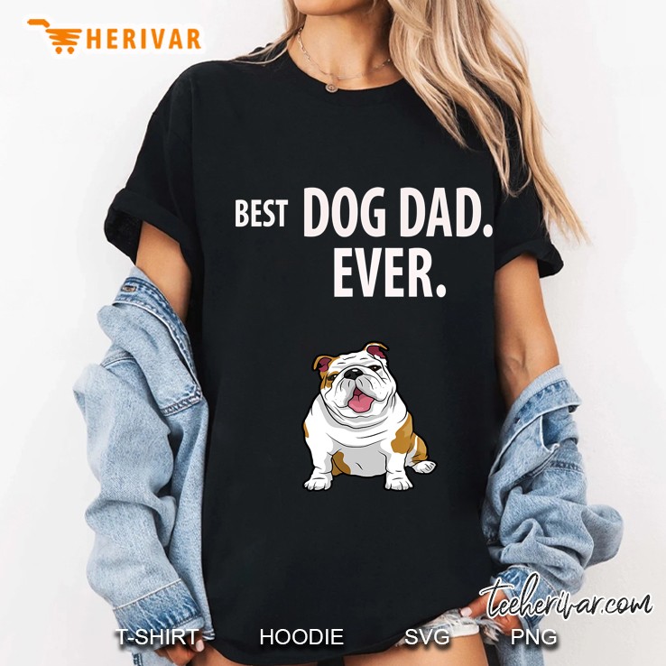 Best Dog Dad Ever Funny English Bulldogs Pups Hoodie