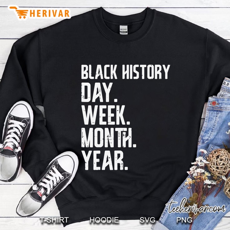 Black History Day Month Year African American Pride Gift Sweatshirt