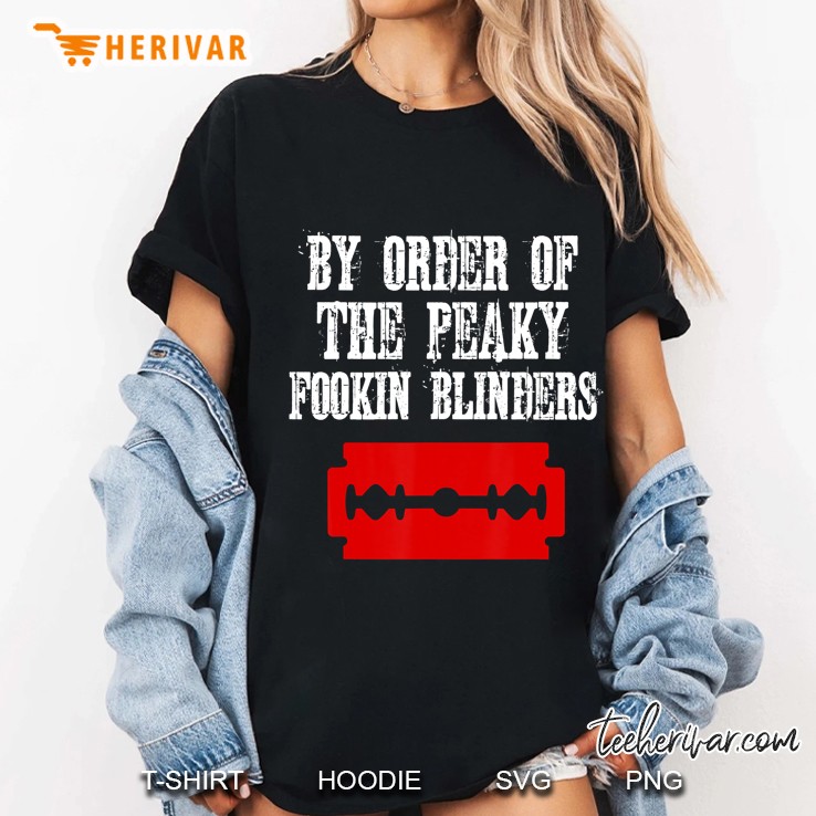 By Order Of The Peaky Fookin Blinders Ladies Tee