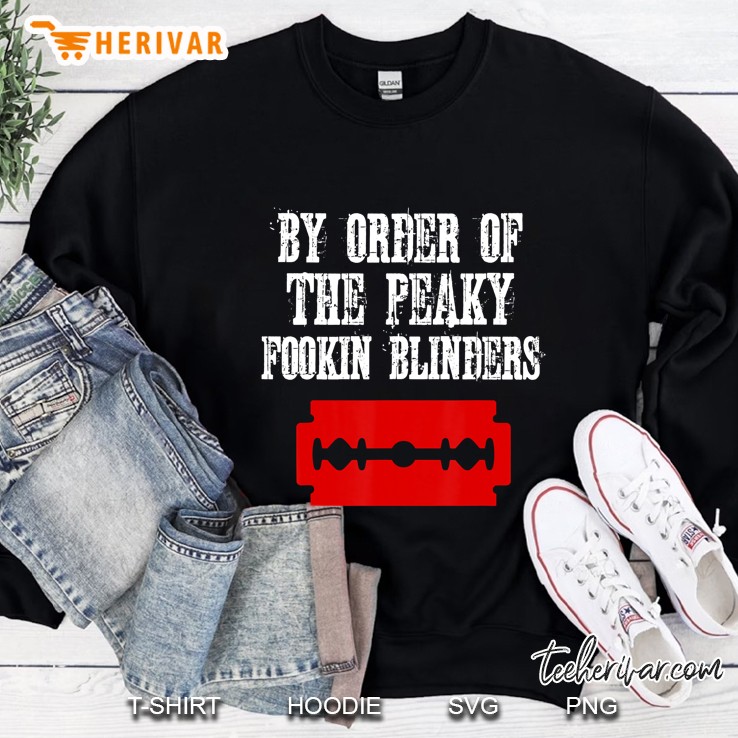 By Order Of The Peaky Fookin Blinders Sweatshirt