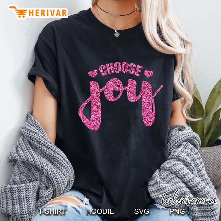 Choose Joy - Motivational, Happiness & Inspirational Message Ladies Tee