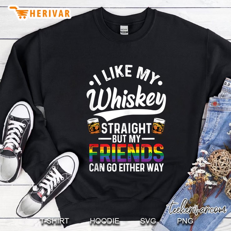I Like My Whiskey Straight Lgbtia+ Gay Pride Rainbow Sweatshirt