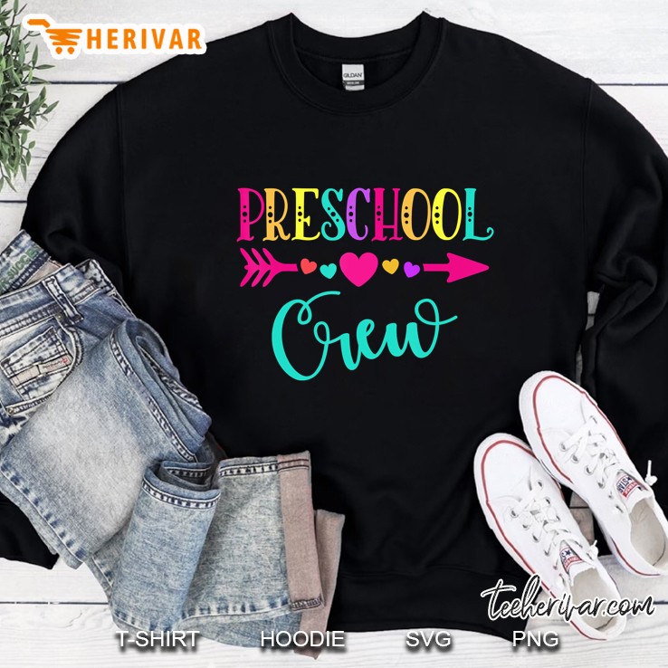 Preschool Crew Teacher 1St Day Of School Sweatshirt