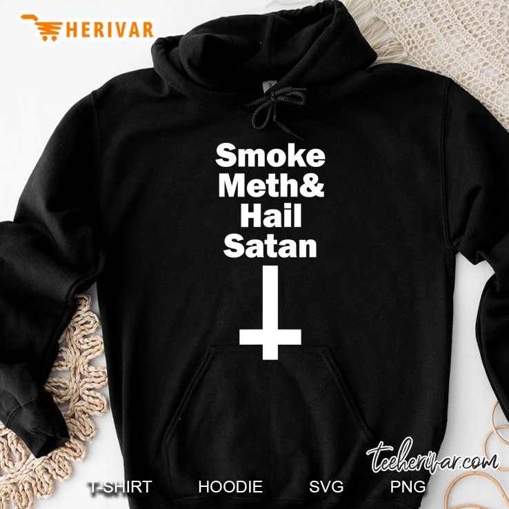 Smoke Meth And Hail Satan (White) Hoodie