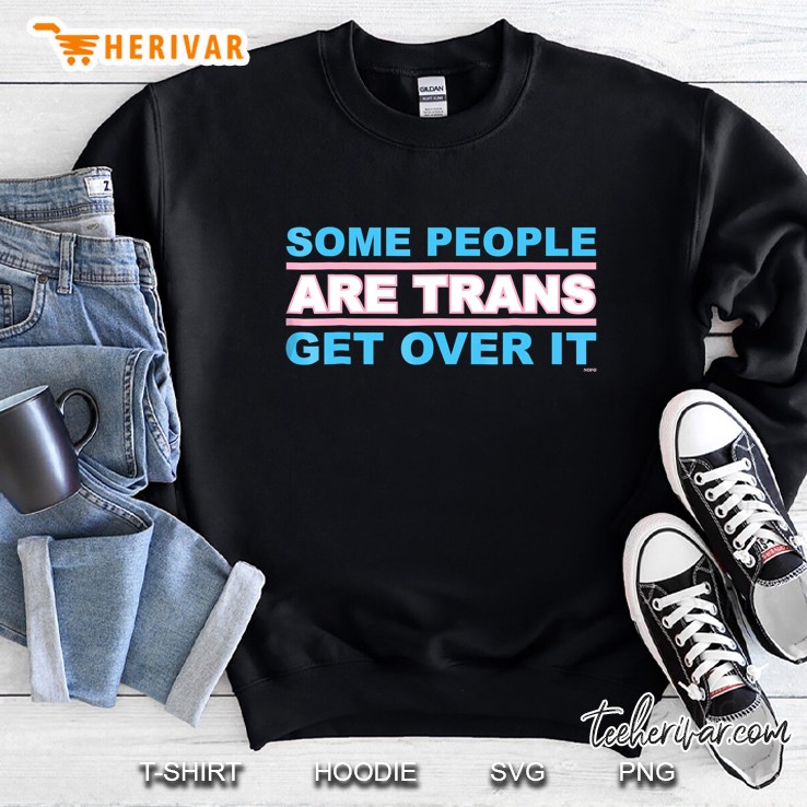 Some People Are Trans, Get Over It, Transgender Equality Tee Mugs