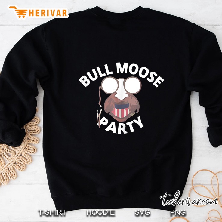 Teddy Roosevel Bull Moose Party Sweatshirt