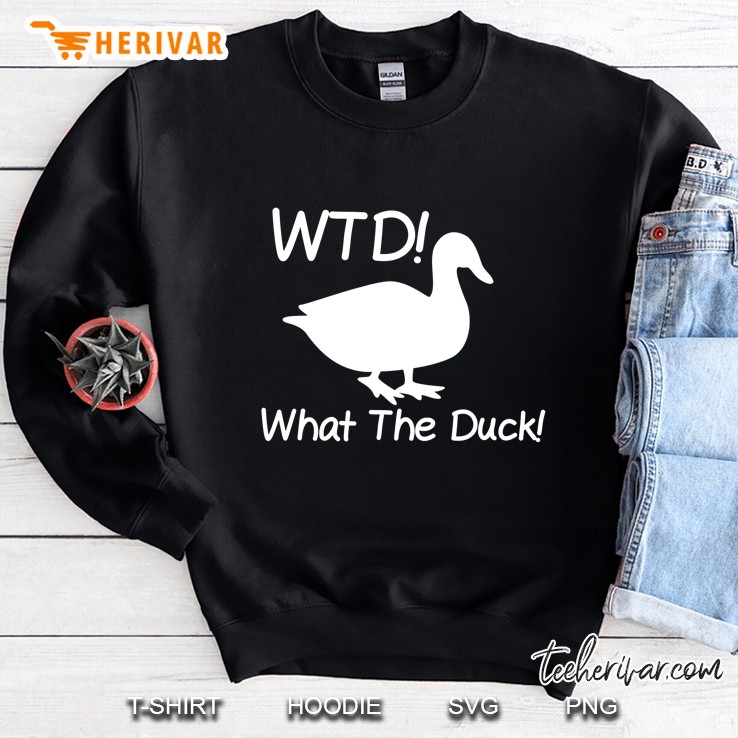 What The Duck Funny Duck Sweatshirt