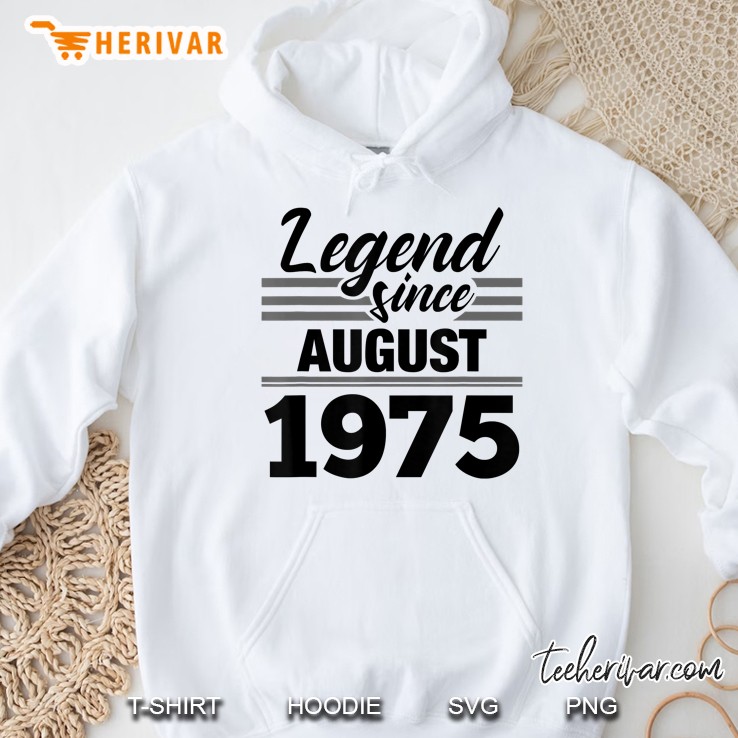 Legend Since August 1975 - 45Th Birthday 45 Year Old Gift Hoodie