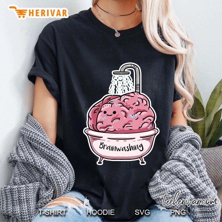 Brainwashing Funny Sayings Brain Puns Humor Jokes Gift Ladies Tee