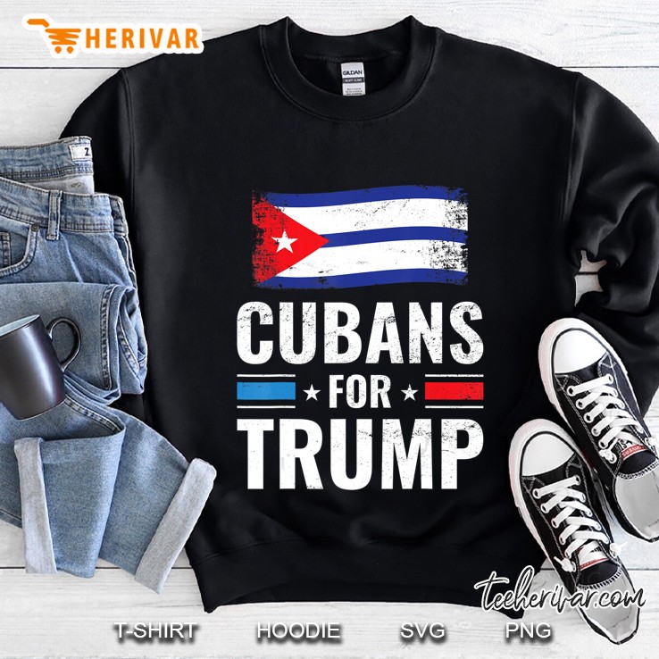 Cubans For Trump Pro Trump 2020 Supporter Gift Sweatshirt