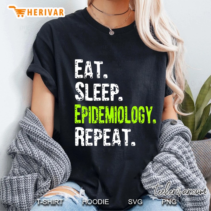 Eat Sleep Epidemiology Repeat Ladies Tee