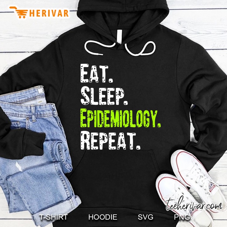 Eat Sleep Epidemiology Repeat Hoodie