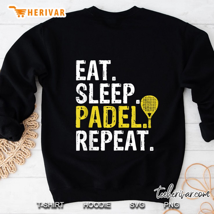 Eat Sleep Padel Repeat Sports Game Fan Gift Tank Top Sweatshirt