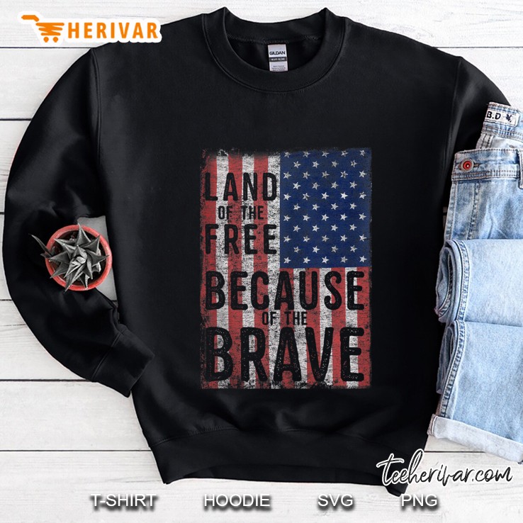 Land Of The Free Because Of The Brave Tank Top Sweatshirt