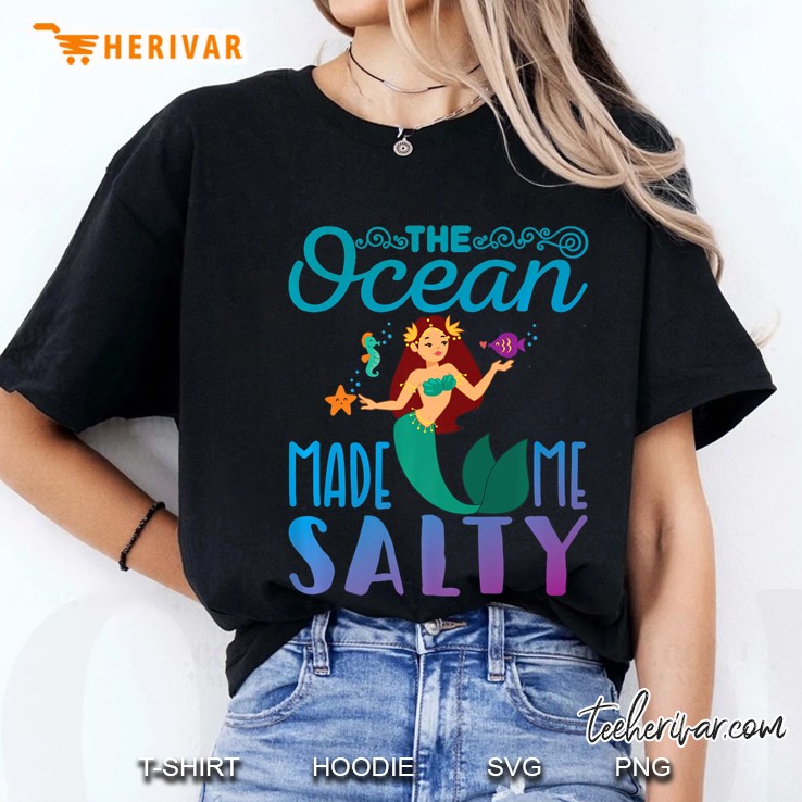 Mermaid Gifts The Ocean Made Me Salty Premium Hoodie