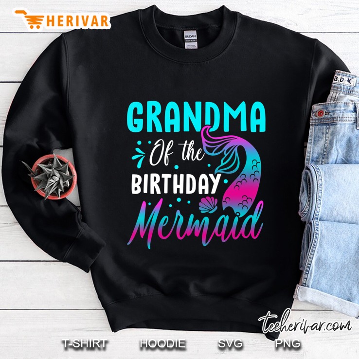 Mermaid Grandma Of The Birthday Matching Party Shirts Sweatshirt