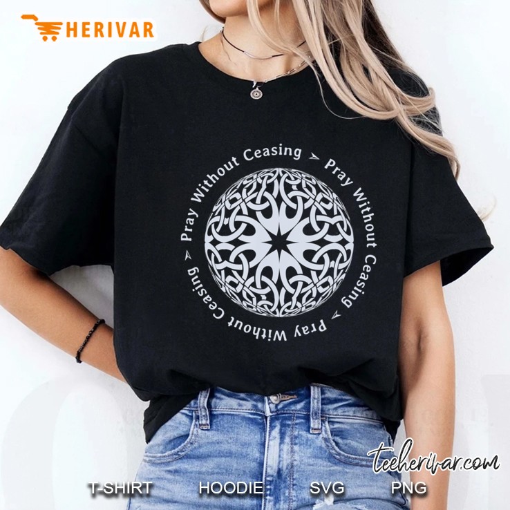 Pray Without Ceasing Shirt Ladies Tee