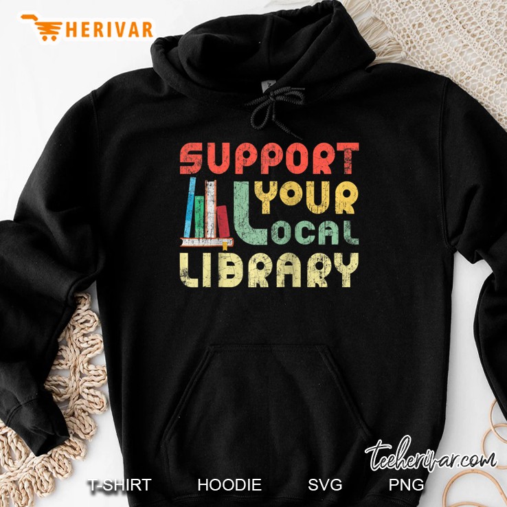 Support Your Local Library Book Readers Lovers Raglan Baseball Tee Hoodie
