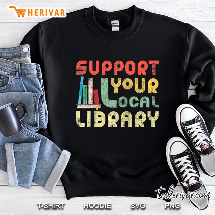 Support Your Local Library Book Readers Lovers Raglan Baseball Tee Sweatshirt