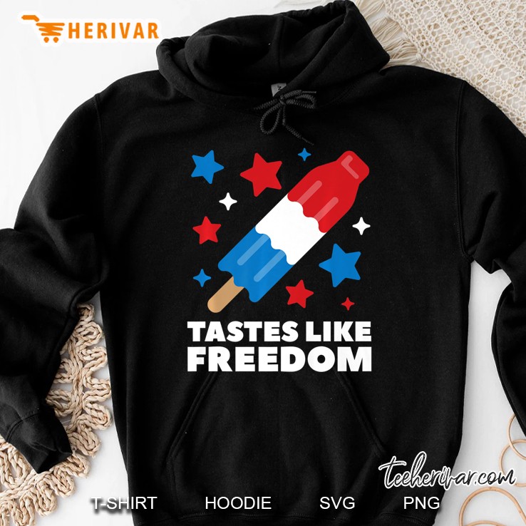 Tastes Like Freedom Icecream Ice Pop Funny 4Th Of July Gift Premium Hoodie