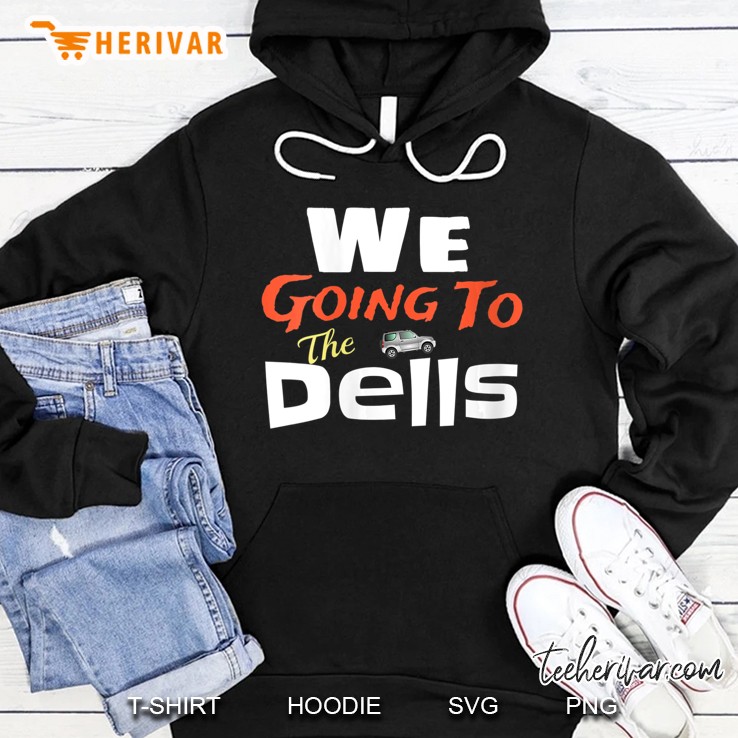 Womens We Going To The Dells Wisconsin Dells Vacation V-Neck Hoodie
