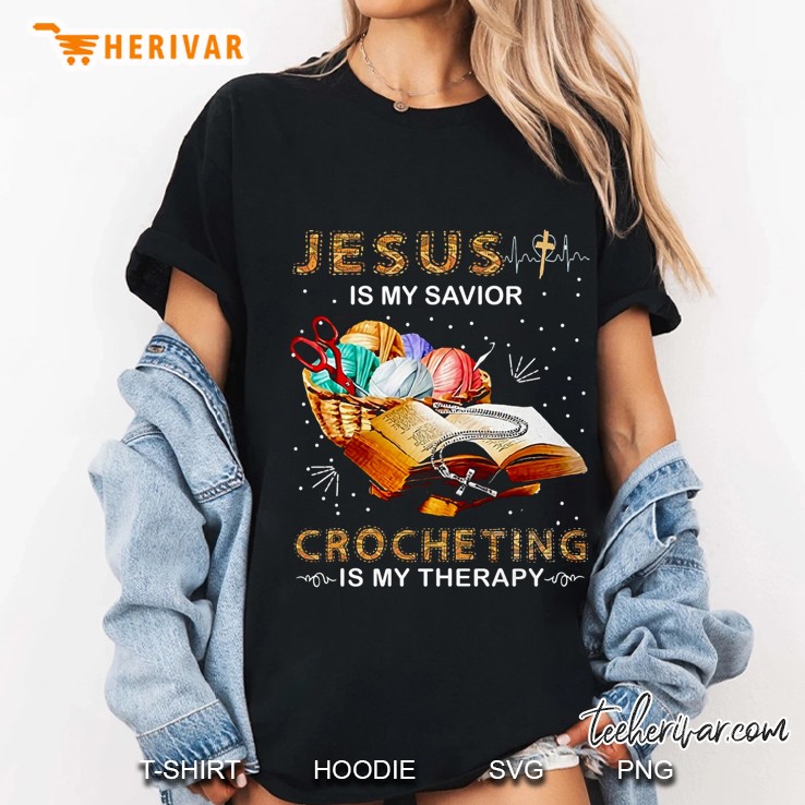 Jesus Is My Savior Crocheting Is My Therapy Ladies Tee