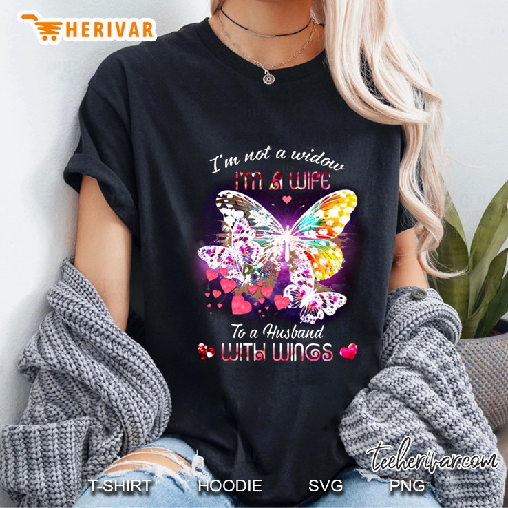 I'm Not A Widow I'm A Wife To A Husband With Wings Butterfly Version Hoodie