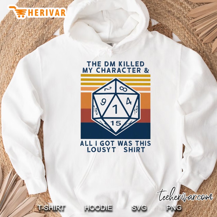 The DM Killed My Character & All I Got Was This Lousy T-Shirt Hoodie