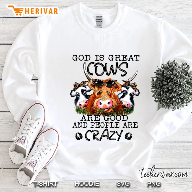 God Is Great Cows Are Good And People Are Crazy Heifer Mugs