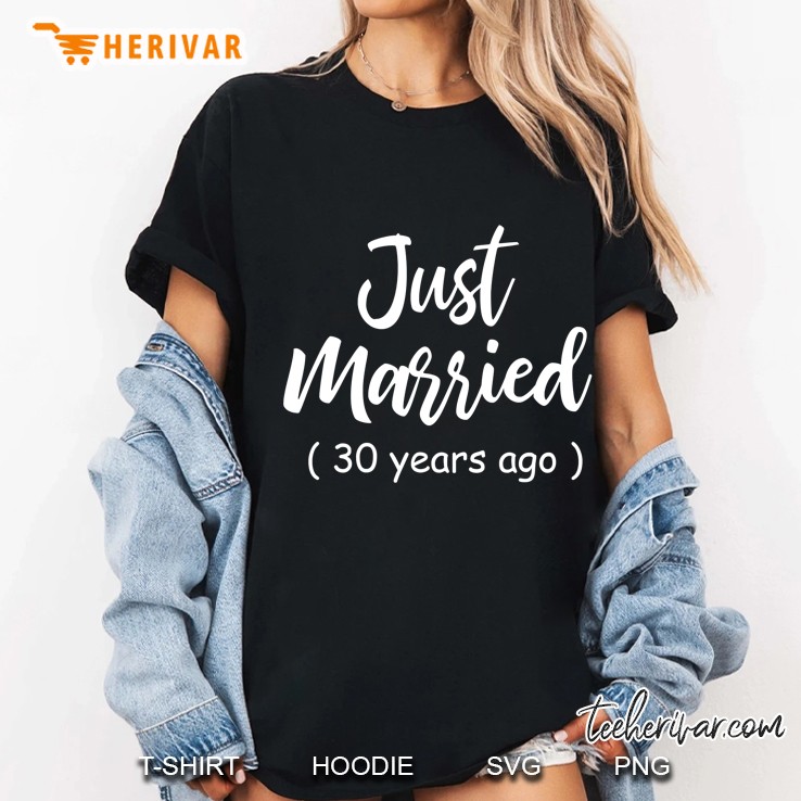 30Th Wedding Anniversary Just Married 30 Years Ago Ladies Tee