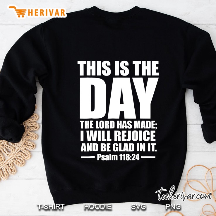 Christerest This Is The Day The Lord Has Made Sweatshirt