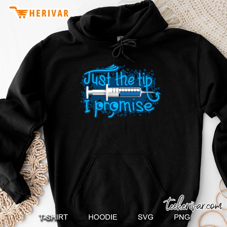 Cool Just The Tip I Promise For Boys And Girls Hoodie