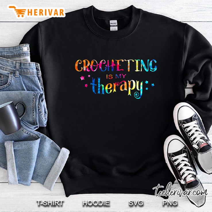 Crocheting Is My Therapy Sweatshirt