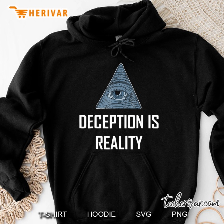Deception Is Reality Illuminati Conspiracy Theory Hoodie
