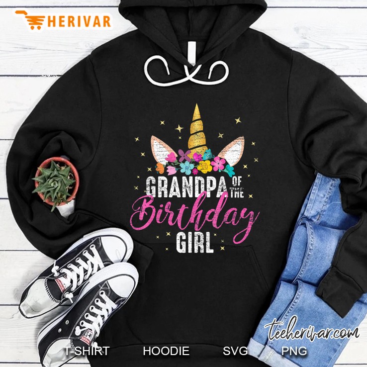 Grandpa Of The Birthday Girl Grandpa Gift Unicorn Birthday Hoodie