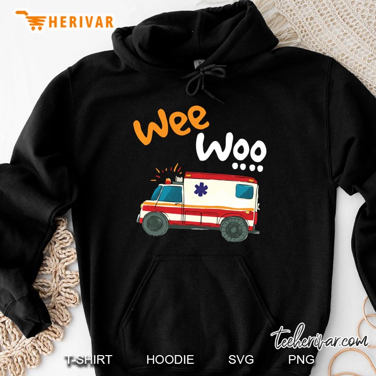 Wee Woo Emt Paramedic Ambulance First Responders Funny Medic Hoodie