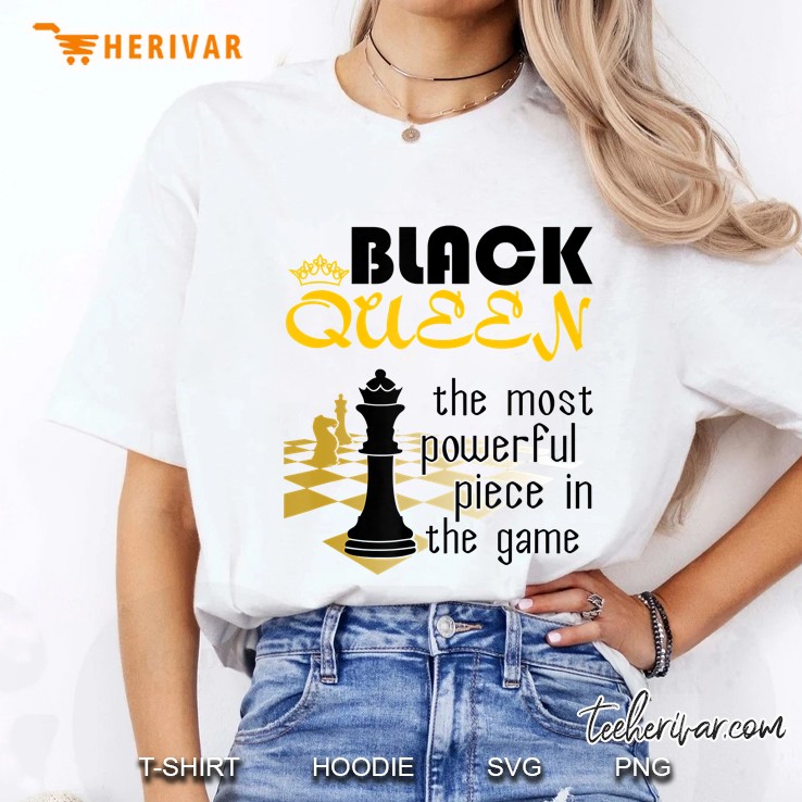 Black Queen The Most Powerful Piece In The Game Ladies Tee