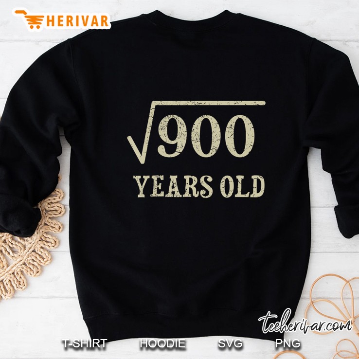 30 Years Old 30Th Birthday Gift Square Root Of 900 Ver2 Sweatshirt