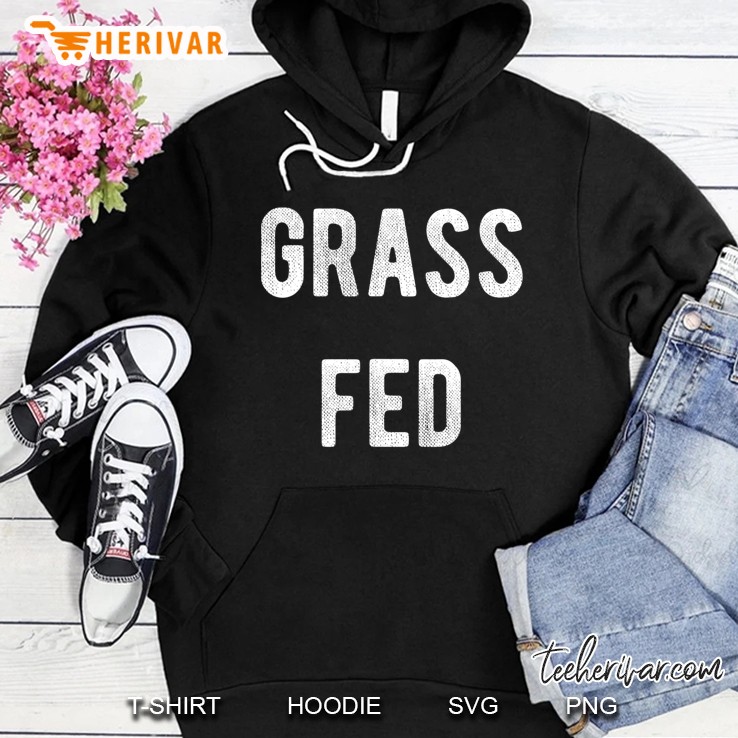 Grass Fed Hoodie