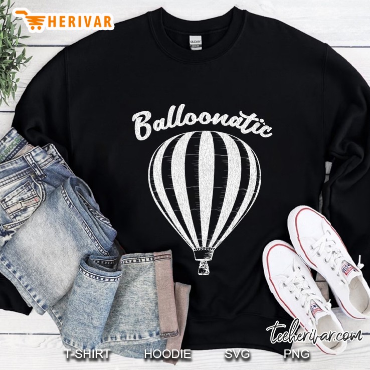 Hot Air Balloon Shirt Balloonatic Fly High Ballooning Mugs