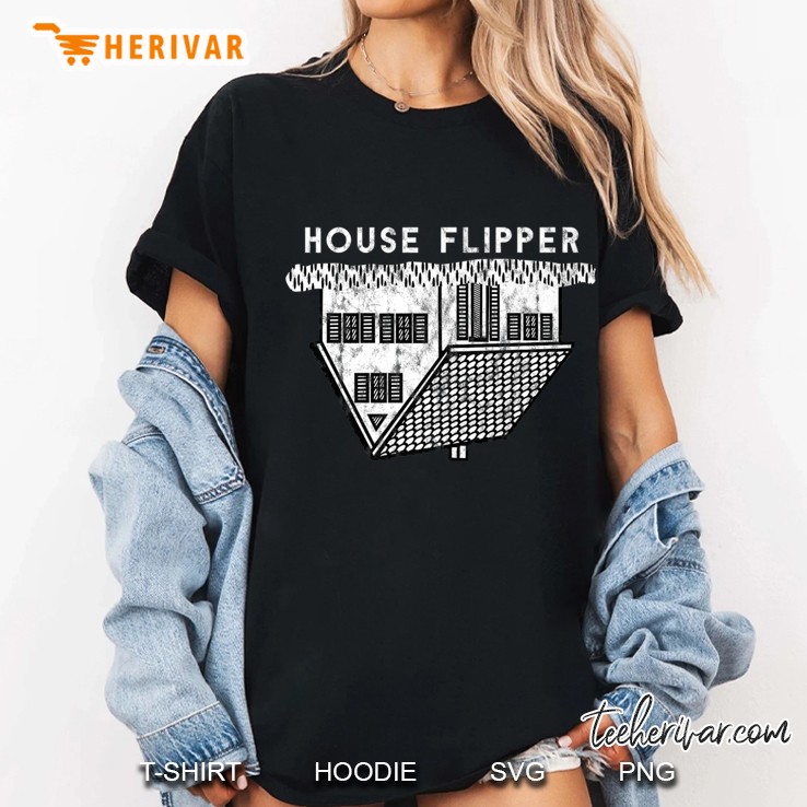 House Flipper - Real Estate Shirts For Men & Women Hoodie