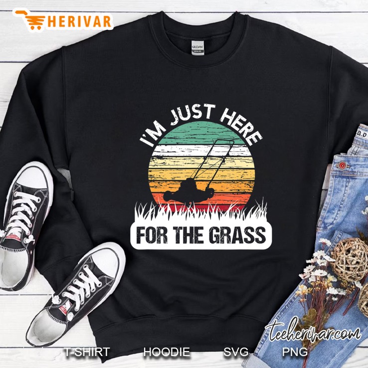 I'm Just Here For The Grass Cool Lawn Care Gift Mugs